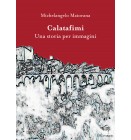 Calatafimi. Una storia per immagini | Michelangelo Maiorana